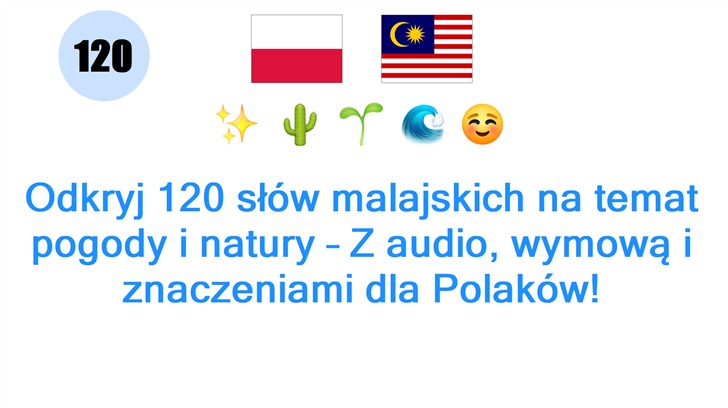 Odkryj 120 słów malajskich na temat pogody i natury – Z audio, wymową i znaczeniami dla Polaków!